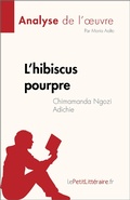 Cover: L'hibiscus pourpre de Chimamanda Ngozi Adichie (Analyse de l'oeuvre) - lePetitLitteraire.fr