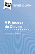 Cover: A Princesa de Cleves de Madame de Lafayette (An&aacute;lise do livro) - MustRead.com (PT)