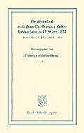 Cover: Briefwechsel zwischen Goethe und Zelter in den Jahren 1796 bis 1832. - Duncker & Humblot