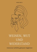 Cover: Weinen, Wut und Widerstand - tredition
