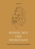 Cover: Weinen, Wut und Widerstand - tredition