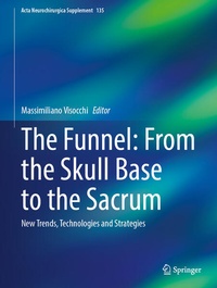 Abbildung von: The Funnel: From the Skull Base to the Sacrum - Springer