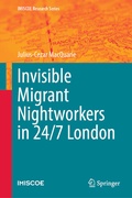 Cover: Invisible Migrant Nightworkers in 24/7 London - Springer