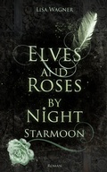 Cover: Elves and Roses by Night: Starmoon - BookRix