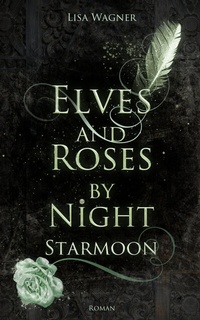 Enlarge image Cover: Elves and Roses by Night: Starmoon - BookRix
