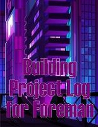 Enlarge image Cover: Building Project Log for Foreman - Bricht Sigursson