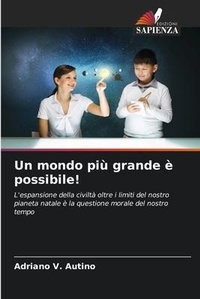 Abbildung von: Un mondo piu grande e possibile! - Edizioni Sapienza