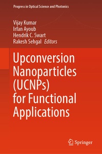 Enlarge image Cover: Upconversion Nanoparticles (UCNPs) for Functional Applications - Springer
