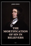 Cover: The Mortification of Sin in Believers - SSEL