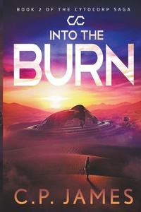 Enlarge image Cover: Into the Burn - C.P. James