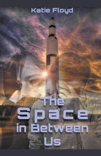 Enlarge image Cover: The Space in Between Us - Katie Floyd