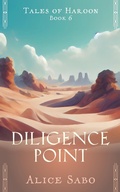 Cover: Diligence Point (Tales of Haroon, #6) - Alice Sabo