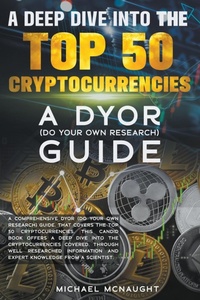 Abbildung von: A Deep Dive Into The Top 50 Cryptocurrencies - Michael McNaught