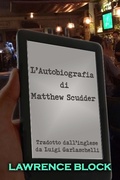 Cover: L'Autobiografia di Matthew Scudder - Lawrence Block