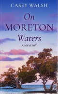 Cover: On Moreton Waters - Casey Walsh