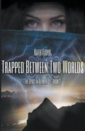 Cover: Trapped Between Two Worlds - Katie Floyd
