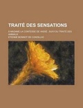 Cover: Traite Des Sensations; A Madame La Comtesse de Vasse; Suivi Du Traite Des Animaux - Rarebooksclub.com