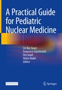 Cover: A Practical Guide for Pediatric Nuclear Medicine - Springer