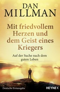 Cover: Mit friedvollem Herzen und dem Geist eines Kriegers - Heyne
