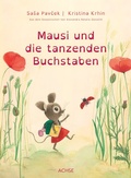 Cover: Mausi und die tanzenden Buchstaben - Achse Verlag