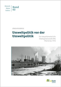 Abbildung von: Umweltpolitik vor der Umweltpolitik - oekom verlag