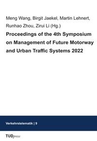 Abbildung von: Proceedings of the 4th Symposium on Management of Future Motorway and Urban Traffic Systems 2022 - TUDpress