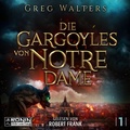 Cover: Die Gargoyles von Notre Dame 1 - Ronin-H&ouml;rverlag, ein Imprint von Omondi GmbH