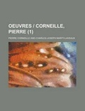 Cover: Oeuvres - Corneille, Pierre (1 ) - Rarebooksclub.com