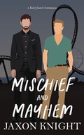 Cover: Mischief and Mayhem (Fairyland romances, #2) - Grey Kelpie Studio