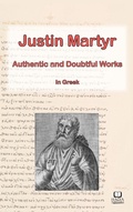 Cover: The Works of Justin Martyr - Hagia Scriptura