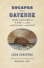 Cover: Escapes from Cayenne - University of Georgia Press