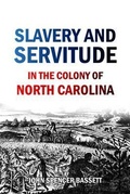 Cover: Slavery and  Servitude  in the Colony of  North Carolina - Bookcrop