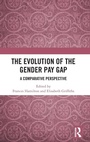 Cover: The Evolution of the Gender Pay Gap - Routledge