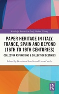 Cover: Paper Heritage in Italy, France, Spain and Beyond (16th to 19th Centuries) - Routledge