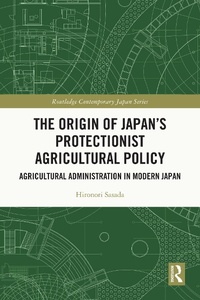 Abbildung von: The Origin of Japan's Protectionist Agricultural Policy - Routledge