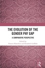 Cover: The Evolution of the Gender Pay Gap - Routledge