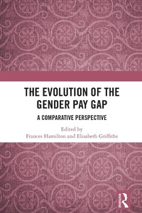 Abbildung von: The Evolution of the Gender Pay Gap - Routledge