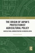 Bild: The Origin of Japan's Protectionist Agricultural Policy - Routledge