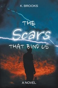 Cover: The Scars That Bind Us - K. Brooks