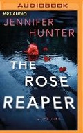 Cover: The Rose Reaper - Brilliance Audio