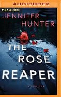 Enlarge image Cover: The Rose Reaper - Brilliance Audio