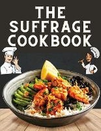 Abbildung von: The Suffrage Cookbook - Intell Book Publishers