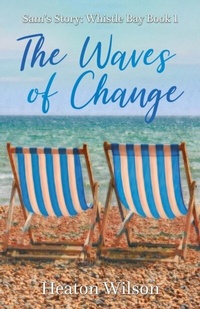 Abbildung von: The Waves of Change: Sam's Story - Heaton Wilson