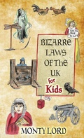 Cover: Bizarre Laws of the UK for Kids - Young Legal Eagles