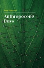 Cover: Anthropocene Days - The White Horse Press