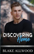 Cover: Discovering Home - Blake Allwood Publishing