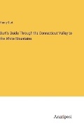 Cover: Burt's Guide Through the Connecticut Valley to the White Mountains - Anatiposi Verlag