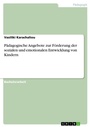Bild: Paedagogische Angebote zur Foerderung der sozialen und emotionalen Entwicklung von Kindern - GRIN Verlag