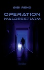Cover: Operation Waldessturm - tredition