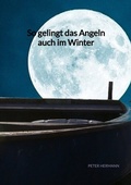 Cover: So gelingt das Angeln auch im Winter - Jaltas Books